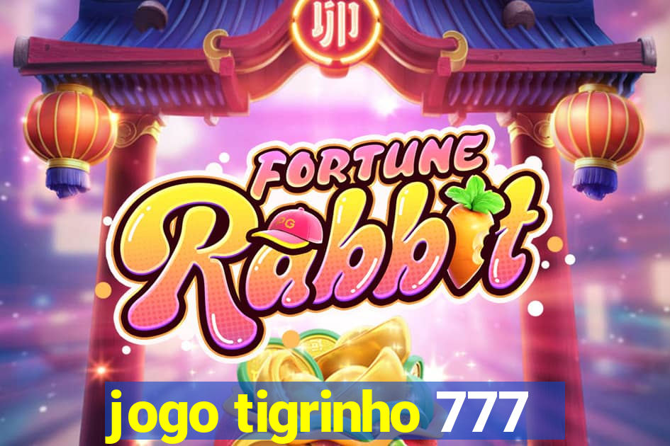 jogo tigrinho 777